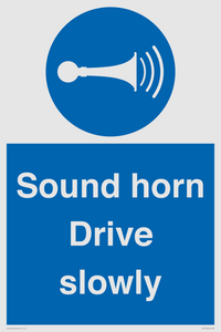Sound horn Drive slowly